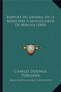 Rapport Du General De La Moriciere A Monseigneur De Merode (1860)