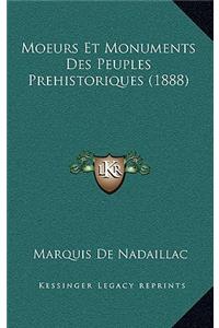 Moeurs Et Monuments Des Peuples Prehistoriques (1888)