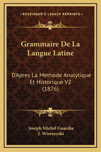 Grammaire De La Langue Latine