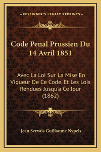 Code Penal Prussien Du 14 Avril 1851