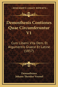 Demosthenis Contiones Quae Circumferuntur V1