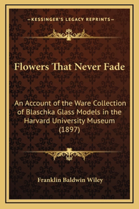 Flowers That Never Fade