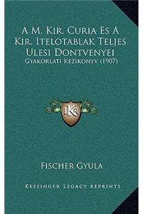A M. Kir. Curia Es A Kir. Itelotablak Teljes Ulesi Dontvenyei
