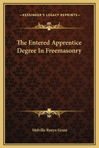 Entered Apprentice Degree In Freemasonry