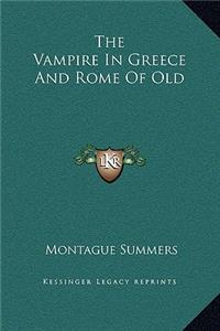 The Vampire In Greece And Rome Of Old