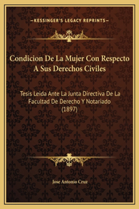 Condicion De La Mujer Con Respecto A Sus Derechos Civiles