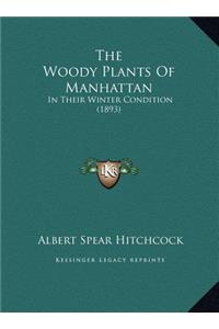 The Woody Plants Of Manhattan