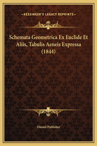 Schemata Geometrica Ex Euclide Et Aliis, Tabulis Aeneis Expressa (1844)