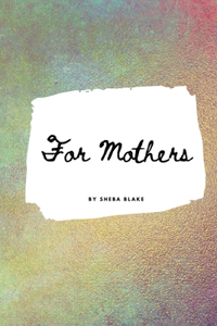 For Mothers Floral Notebook - Small Lined Notebook (Softcover Journal / Notebook / Diary)