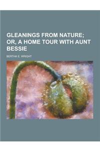 Gleanings from Nature