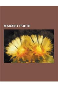 Marxist Poets: Cesar Vallejo, Paul Eluard, Louis Aragon, Vladimir Mayakovsky, Naz M Hikmet, Amiri Baraka, Walter Lowenfels, Varavara