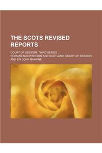 The Scots Revised Reports (Volume 11); Court of Session, Third Series