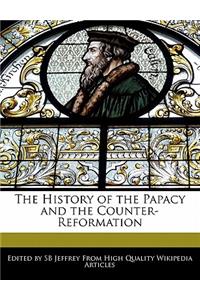 The History of the Papacy and the Counter-Reformation