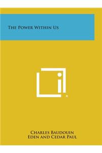 The Power Within Us