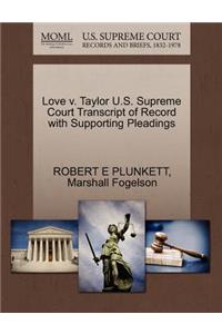 Love V. Taylor U.S. Supreme Court Transcript of Record with Supporting Pleadings