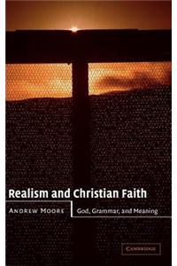 Realism and Christian Faith: God, Grammar, and Meaning