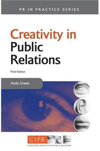 Creativity in Public Relations. PR in Practice.