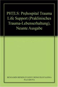 PHTLS: Prehospital Trauma Life Support (Praklinisches Trauma-Lebenserhaltung), Neunte Ausgabe