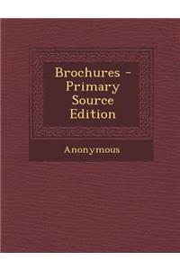Brochures - Primary Source Edition