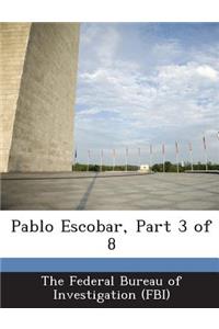 Pablo Escobar, Part 3 of 8
