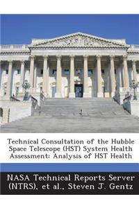 Technical Consultation of the Hubble Space Telescope (Hst) System Health Assessment