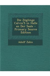 Die Zoglinge Calvin's in Halle an Der Saale