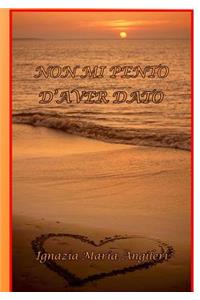 Non Mi Pento D'aver Dato