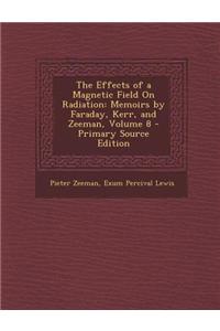 The Effects of a Magnetic Field on Radiation