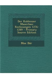 Der Koblenzer Mauerbau