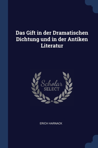 Das Gift in der Dramatischen Dichtung und in der Antiken Literatur