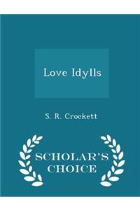 Love Idylls - Scholar's Choice Edition