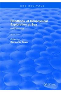 Handbook of Geophysical Exploration at Sea