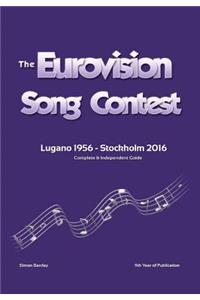 The Complete & Independent Guide to the Eurovision Song Contest 2016