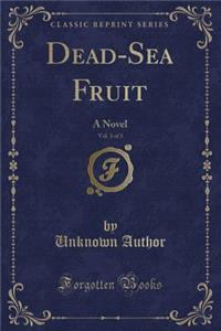 Dead-Sea Fruit, Vol. 3 of 3