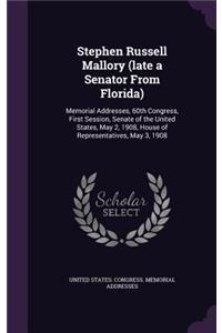 Stephen Russell Mallory (Late a Senator from Florida)