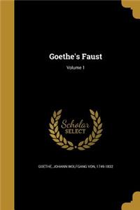 Goethe's Faust; Volume 1
