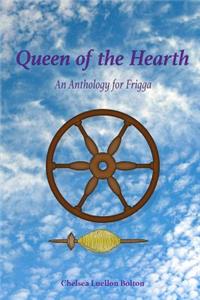 Queen of the Hearth: An Anthology for Frigga