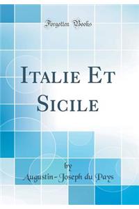Italie Et Sicile (Classic Reprint)