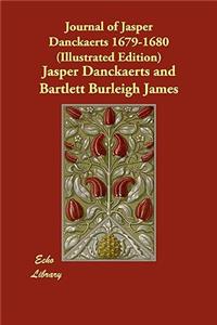 Journal of Jasper Danckaerts 1679-1680 (Illustrated Edition)