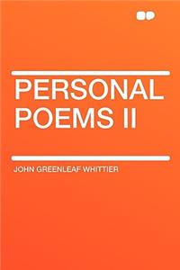 Personal Poems II