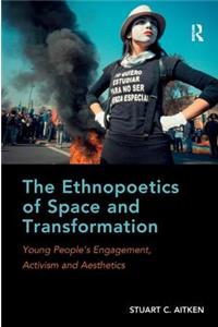 The Ethnopoetics of Space and Transformation