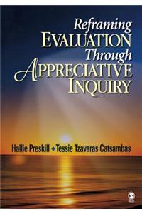 Reframing Evaluation Through Appreciative Inquiry