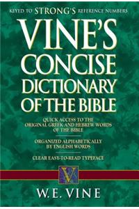 Vine's Concise Dictionary of Old and New Testament Words