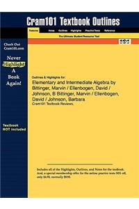 Outlines & Highlights for Elementary and Intermediate Algebra by Marvin Bittinger, Barbara Johnson, David Ellenbogen