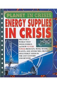 Energy Supplies in Crisis
