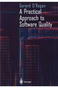 Practical Approach to Software Quality