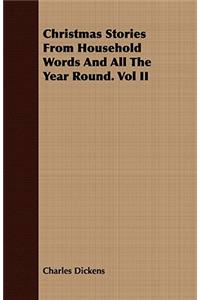 Christmas Stories from Household Words and All the Year Round. Vol II