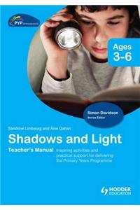 Pyp Springboard Teacher's Manual: Shadows and Light