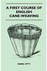 First Course of English Cane-Weaving