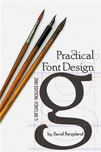 Practical Font Design: 2nd Edition: Rewritten for Fontlab 5